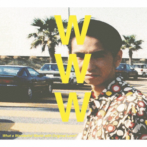 椎名林檎 長岡亮介 斉藤和義 原田知世 .. What a Wonderful 椎名林檎 長岡亮介 斉藤和義 原田知世 .. What a Wonderful