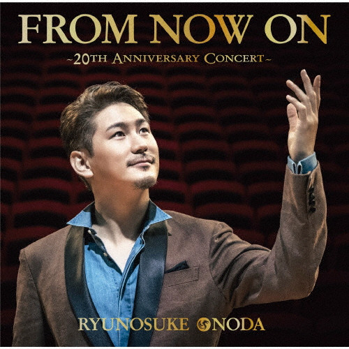 FROM NOW ON ～20TH ANNIVERSARY CONCERT～ | 通常盤 | 小野田