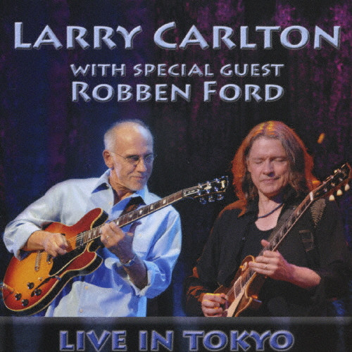 ライヴ! | 日本先行発売 | ラリー・カールトン with ロベン