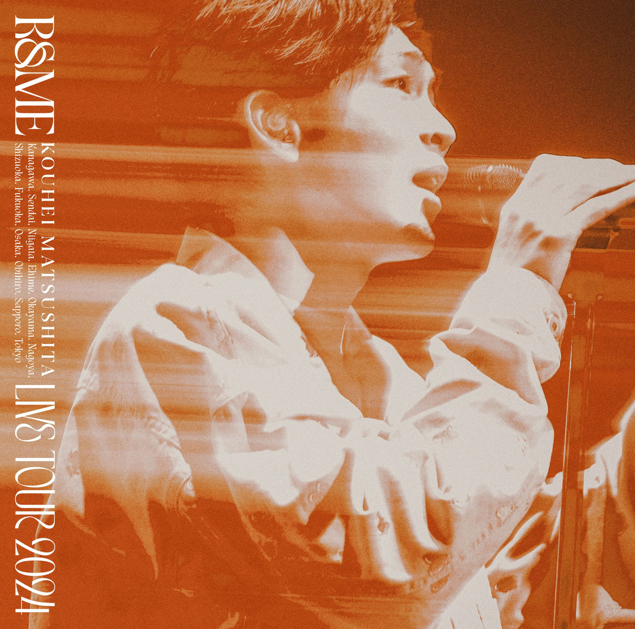 KOUHEI MATSUSHITA LIVE TOUR 2024 ～R&ME～ | CD(アルバム