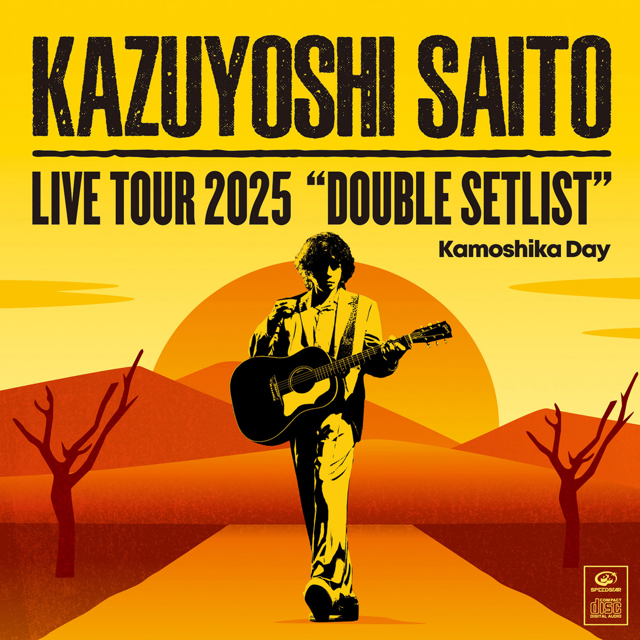 KAZUYOSHI SAITO LIVE TOUR 2025 DOUBLE SETLIST ～カモシカDAY～ Live 